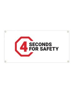 4 Seconds for Safety Vinyl Banner
